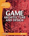 Game Architecture and Design: Learn the Best Practices for Game Design and Programming - Andrew Rollings, Dave Morris