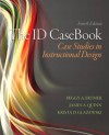 The ID CaseBook: Case Studies in Instructional Design (4th Edition) - Peggy A. Ertmer, James Quinn, Krista D. Glazewski