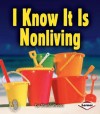 I Know It Is Nonliving - Sheila Rivera