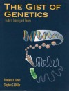 The Gist Of Genetics: Guide To Learning And Review - Rowland H. Davis, Stephen G. Weller