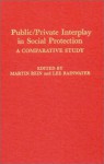 Public/Private Interplay in Social Protection - Martin Rein