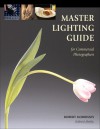 Master Lighting Guide for Commercial Photographers - Robert Morrissey