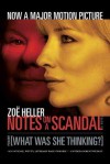 Notes on a Scandal: What Was She Thinking?: A Novel - Zoë Heller