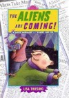 The Aliens are Coming - Lisa Thiesing