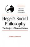 Hegel's Social Philosophy - Michael O. Hardimon