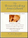 The Breastfeeding Sourcebook: Everything You Need to Know - M. Sara Rosenthal