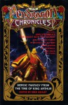 The Pendragon Chronicles: Heroic Fantasy From the Time of King Arthur - Mike Ashley