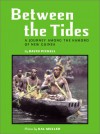 Between The Tides: A Fascinating Journey Among The Kamoro Of New Guinea - David Pickell