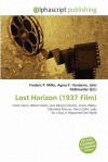 Lost Horizon (1937 Film) - Agnes F. Vandome, John McBrewster, Sam B Miller II