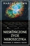 Nieskończone życie nieboszczyka. Nowości z frontu nauki - Marcus Chown