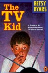 The TV Kid - Betsy Byars