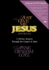 Just Give Me Jesus - Anne Graham Lotz