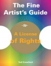 The Fine Artist's Guide to a License of Rights - Tad Crawford