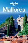 Lonely Planet Mallorca - Lonely Planet, Anthony Ham