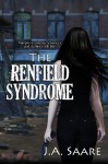 The Renfield Syndrome (Rhiannon's Law, #2) - J.A. Saare