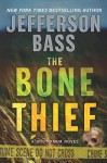 The Bone Thief (Body Farm Series #5) - Jefferson Bass