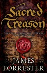 Sacred Treason - James Forrester