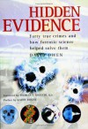 Hidden Evidence: Forty true crimes and how forensic science helped to solve them - David L. Owen