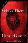 Who's There? (A Nurseryland Mystery) - Herschel Cozine