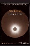 Sky Burial - Dana Levin