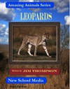 Leopards (Amazing Animals) - Jim Thompson, Alan Griffin, Bobbi Bowers