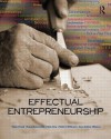 Effectual Entrepreneurship - Stuart Read, Saras Sarasvathy, Nick Dew, Robert Wiltbank, Anne-Valérie Ohlsson