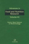 Advances in Food and Nutrition Research, Volume 41: Starch - Basic Science to Biotechnology - Steve L. Taylor, Mirta Noemi Sivak, Jack Preiss