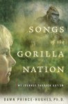 Songs of the Gorilla Nation - Dawn Prince-Hughes