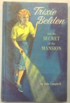 Trixie Belden and the Secret of the Mansion (#1 in series) - Julie Campbell