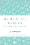 My Brother Evelyn & Other Profiles - Alec Waugh