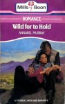 Wild For To Hold - Annabel Murray