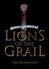 Lions of the Grail - Tim Hodkinson