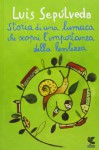 Storia di una lumaca che scoprì l'importanza della lentezza - Luis Sepúlveda, Ilide Carmignani