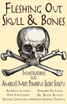 Fleshing Out Skull & Bones: Investigations Into America's Most Powerful Secret Society - Kris Millegan