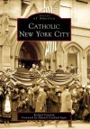 Catholic New York City - Richard Panchyk, Edward Cardinal Egan