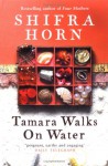 Tamara Walks on Water - Shifra Horn