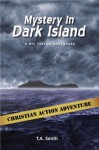 Mystery In Dark Island (Nic Taylor Adventure Series) - Ted Smith