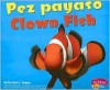 Pez payaso / Clown Fish (Bajo Las Olas/Under the Sea) - Carol K. Lindeen, Gail Saunders-Smith, Martin Luis Guzman Ferrer