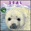 First Wonders of Nature: Seal: Seal - Lynne Cherry