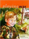 Playing War - Kathy Beckwith, Lea Lyon