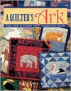 A Quilter's Ark - Margaret Rolfe, Melissa Lowe