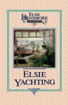 Elsie Yachting with the Raymonds - Martha Finley