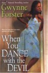 When You Dance With The Devil - Gwynne Forster