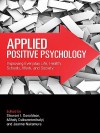 Applied Positive Psychology - Stewart I. Donaldson, Mihaly Csikszentmihalyi, Jeanne Nakamura