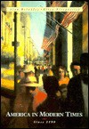 America in Modern Times: Since 1890 - Alan Brinkley, Ellen Fitzpatrick