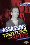 Assassins, Traitors, and Spies - Elaine Landau