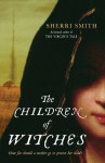 The Children Of Witches - Sherri Smith