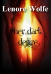 Her Dark Desire - Lenore Wolfe