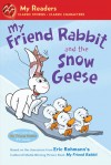 My Friend Rabbit and the Snow Geese - Eric Rohmann