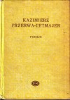 Poezje - Kazimierz Przerwa-Tetmajer